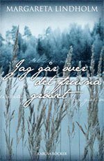 Jag g�r �ver det frusna gr�set