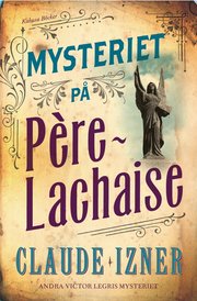 Mysteriet p� P�re-Lachaise (inbunden)