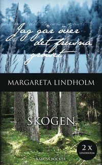 Jag g�r �ver det frusna gr�set : skogen (inbunden)