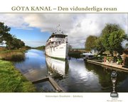 G�ta kanal : den vidunderliga resan (inbunden)