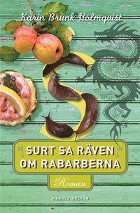 Surt sa r�ven om rabarberna (inbunden)