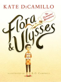 Flora & Ulysses : illuminerade äventyr (inbunden)