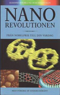 Nanorevolutionen : fr�n nobelpris till din vardag (inbunden)