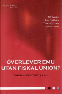 �verlever EMU utan fiskal union? Europaperspektiv 2011 (h�ftad)