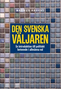 Den svenska vljaren : en introduktion till politiskt beteende