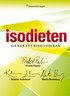 Isodieten : g� ner ett kilo i veckan