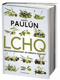 LCHQ : l�gkolhydratkost av h�gsta kvalitet (inbunden)
