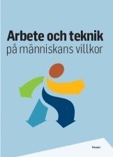 Arbete och teknik p� m�nniskans villkor (inbunden)