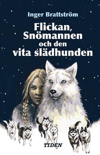 Flickan, Sn�mannen och den vita sl�dhunden (kartonnage)