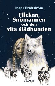 Flickan, Sn�mannen och den vita sl�dhunden (kartonnage)