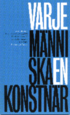 Varje m�nniska en konstn�r : livskonstn�ren och samh�llsvision�ren Joseph Beuys