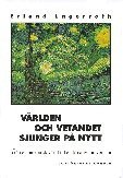 V�rlden och vetandet sjunger p� nytt : fr�n en mekanisk v�rld till ett kreativt universum (h�ftad)