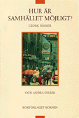 Hur �r samh�llet m�jligt? - och andra ess�er (h�ftad)