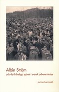 Albin Strm och det frihetliga spret i svensk arbetarrrelse