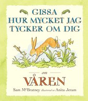 Gissa hur mycket jag tycker om dig om v�ren (kartonnage)