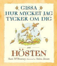 Gissa hur mycket jag tycker om dig om h�sten (kartonnage)