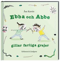 Ebba och Abbe gillar farliga grejer (pocket)
