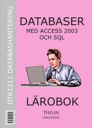 Databaser med Access 2003 och SQL - L�robok