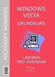 Windows Vista Grundkurs - L�robok med �vningar ()