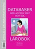 Databaser med Access 2007 och SQL - L�robok