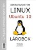 Operativsystem med Linux Ubuntu 10 : l�robok