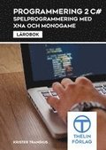 Programmering 2 med C# - Lrobok Spelprogrammering med XNA och Monogame