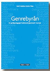 Genrebyr�n : en spr�kpedagogisk funktionell grammatik i kontext (h�ftad)