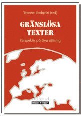 Gr�nsl�sa texter : perspektiv p� �vers�ttning (h�ftad)