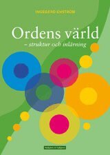 Ordens v�rld : svenska ord - struktur och inl�rning (h�ftad)
