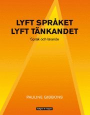 Lyft spr�ket, lyft t�nkandet : spr�k och l�rande (h�ftad)