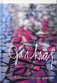 G� i kras : leva med bipol�r sjukdom (inbunden)