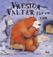 Vresiga Valter f�r en v�n (inbunden)
