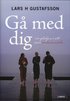 G� med dig : om gl�djen i att vara medm�nniska