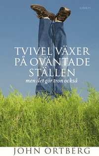 Tvivel v�xer p� ov�ntade st�llen : men det g�r tron ocks� (inbunden)
