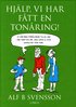Hj�lp, vi har f�tt en ton�ring