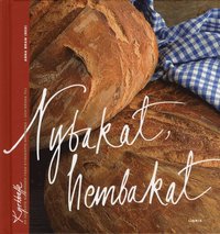 Nybakat hembakat : br�d f�r alla dagar (inbunden)