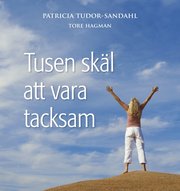 Tusen sk�l att vara tacksam (inbunden)
