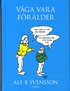 V�ga vara f�r�lder
