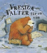 Vresiga Valter får en vän (inbunden)