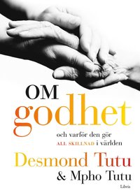 Om godhet : och varf�r den g�r all skillnad i v�rlden (inbunden)