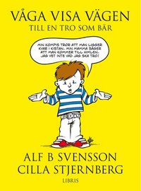 V�ga visa v�gen till en tro som b�r (inbunden)