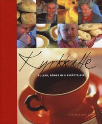 Kyrkkaffe : bullar, b�ner och ber�ttelser