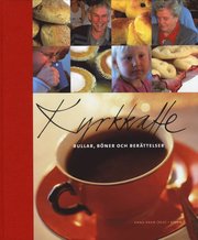 Kyrkkaffe : bullar, b�ner och ber�ttelser (inbunden)