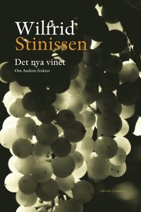 Det nya vinet : om Andens frukter (inbunden)