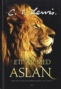 Ett �r med Aslan (inbunden)