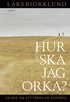 Hur ska jag orka? : en bok om att v�rda anh�rig