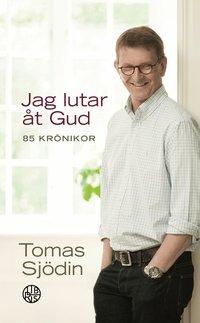 Jag lutar �t Gud : 85 kr�nikor (pocket)