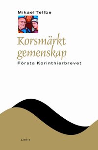 Korsm�rkt gemenskap : f�rsta korinthierbrevet (inbunden)