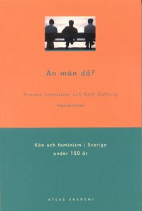 �n m�n d�? : k�n och feminism i Sverige under 150 �r (pocket)