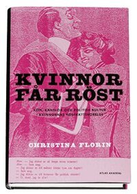 Kvinnor f�r r�st : k�n, k�nslor och politisk kultur i kvinnornas r�str�ttsr�relse (h�ftad)